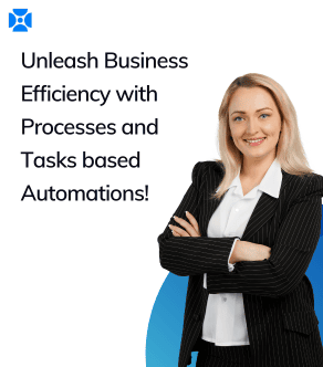 Unleash Business Efficiency with Processes and Tasks based Automations!